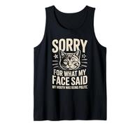 Sorry for What My Face Said My Mouth was Polite Tank Top