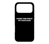Sorry For What My Face Said Sarcastic Resting Face Humor Pun Case for iPhone 17 Pro Max