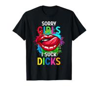 Sorry Girl I Suck Cocks Funny Gay Pride Proverb T-Shirt