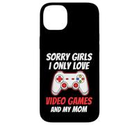 Sorry Girls I Only Love Video Games And My Mom Case for iPhone 14 Plus
