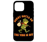 Sorry Gotta Go The Vibe Is Off Frog Humor Case for iPhone 16 Pro Max
