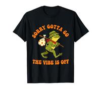 Sorry Gotta Go The Vibe is Off Frog Humor T-Shirt