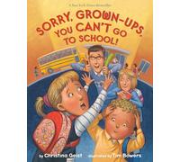 Sorry, Grown-Ups, You Can't Go to School! (Growing with Buddy)
