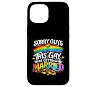 Sorry Guys This Gay Is Getting Married Gay Wedding Pride Case for iPhone 15