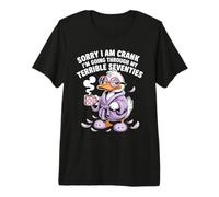 Sorry I Am Cranky I'm Going Through My Terrible Seventies Premium T-Shirt