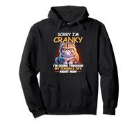 Sorry I Am Cranky I'm Going Through My Terrible Seventies Pullover Hoodie