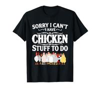Sorry i can t i Have Chicken Stuff to do Value Graphic T-Shirt