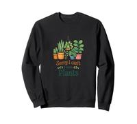 Sorry I Can’t I Have Plants Cozy Plant Lover Humor Sweatshirt