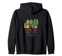 Sorry I Can’t I Have Plants Cozy Plant Lover Humor Zip Hoodie