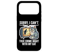 Sorry I Can’t True Crime Night With My Cat Case for iPhone 17 Pro Max