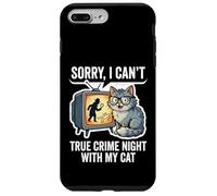 Sorry I Can’t True Crime Night With My Cat Case for iPhone 7 Plus/8 Plus