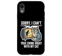 Sorry I Can’t True Crime Night With My Cat Case for iPhone XR