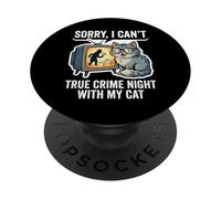 Sorry I Can’t True Crime Night With My Cat PopSockets Adhesive PopGrip