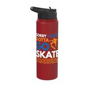 Sorry I Can't Gotta go Skateboarding Stainless Steel Insulated Water Bottle