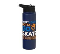 Sorry I Can't Gotta go Skateboarding Stainless Steel Insulated Water Bottle