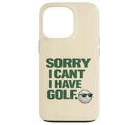 "Sorry I Can't, Have Golf " Fun Gift For Golfers Man Cave Case for iPhone 13 Pro
