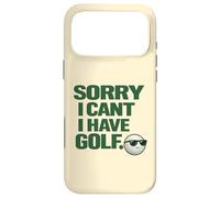 "Sorry I Can't, Have Golf " Fun Gift For Golfers Man Cave Case for iPhone 17 Pro Max