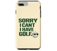 "Sorry I Can't, Have Golf " Fun Gift For Golfers Man Cave Case for iPhone 7 Plus/8 Plus