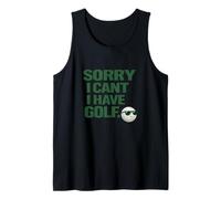 Sorry I Can't, Have Golf Fun Gift for Golfers Man Cave Tank Top