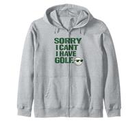 "Sorry I Can't, Have Golf " Fun Gift For Golfers Man Cave Zip Hoodie
