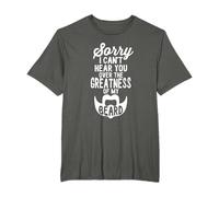 Sorry I Can't Hear You Funny Bearded Man Beards Lover T-Shirt