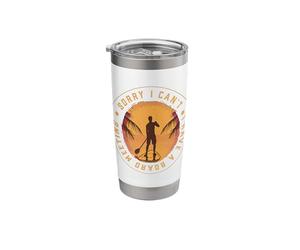 Sorry I Can't, I Have A Board Meeting Paddle SUP Meme Stainless Steel Insulated Tumbler