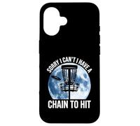 Sorry I Cant I Have A Chain To Hit Disc Golf Humor Case for iPhone 16