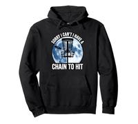 Sorry I Cant I Have A Chain To Hit Disc Golf Humor Pullover Hoodie