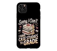 Sorry I Can't I Have Case Studies to Grade Case for iPhone 11 Pro Max