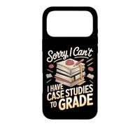 Sorry I Can't I Have Case Studies to Grade Case for iPhone 17 Pro Max