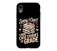 Sorry I Can't I Have Case Studies to Grade Case for iPhone XR