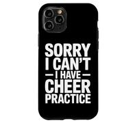 Sorry I Can't I Have Cheer Practice Daily Grind Case for iPhone 11 Pro