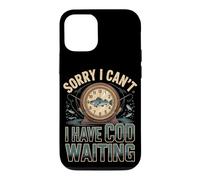 Sorry I Can't I Have Cod Waiting Funny Fishing Case for iPhone 12/12 Pro