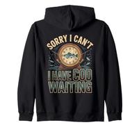 Sorry I Can't I Have Cod Waiting Funny Fishing Zip Hoodie