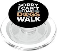 Sorry I Can't I Have Dogs To Walk Dog Lover PopSockets PopGrip for MagSafe