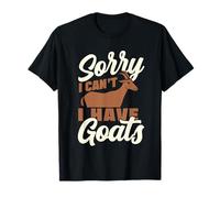 Sorry I Can't I Have Goats Livestock Goat Farming T-Shirt