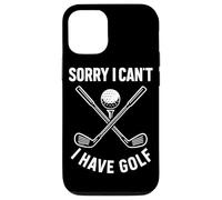 Sorry I Can't I Have Golf Funny Golf Quote Case for iPhone 12/12 Pro
