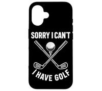 Sorry I Can't I Have Golf Funny Golf Quote Case for iPhone 16