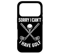 Sorry I Can't I Have Golf Funny Golf Quote Case for iPhone 17 Pro