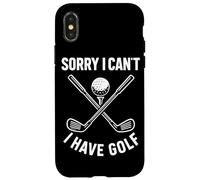 Sorry I Can't I Have Golf Funny Golf Quote Case for iPhone X/XS