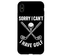 Sorry I Can't I Have Golf Funny Golf Quote Case for iPhone XS Max