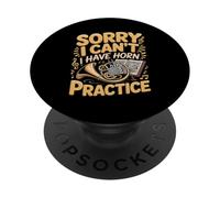 Sorry I Can't I Have Horn Practice French Horn PopSockets Adhesive PopGrip