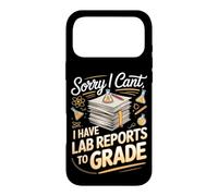 Sorry I Can't I Have Lab Reports to Grade Science Teacher Case for iPhone 17 Pro Max