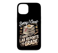 Sorry I Can't I Have Lab Reports to Grade STEM Teacher Case for iPhone 13
