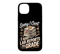 Sorry I Can't I Have Lab Reports to Grade STEM Teacher Case for iPhone 14 Plus