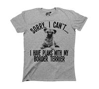 Sorry I Cant I Have Plans With My Border Terrier, Mens or Womens Organic Cotton Dog Novelty Pet Breed T-Shirt