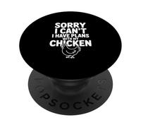 Sorry I Can't I Have Plans With My Chicken Humor PopSockets Adhesive PopGrip