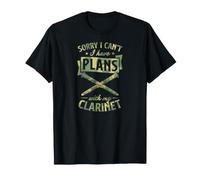 Sorry I Can't I Have Plans with My Clarinet T-Shirt