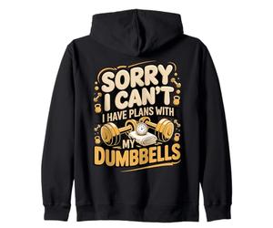 Sorry I Can't I Have Plans With My Dumbbells Zip Hoodie