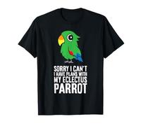 Sorry I Can't I Have Plans with My Eclectus Parrots T-Shirt
